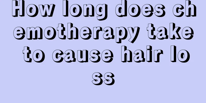 How long does chemotherapy take to cause hair loss