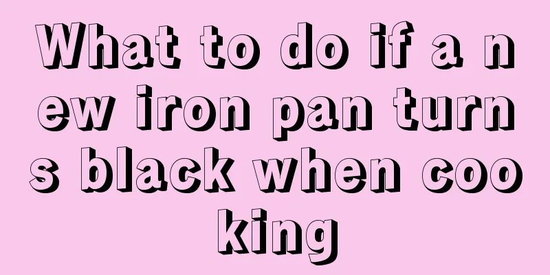 What to do if a new iron pan turns black when cooking