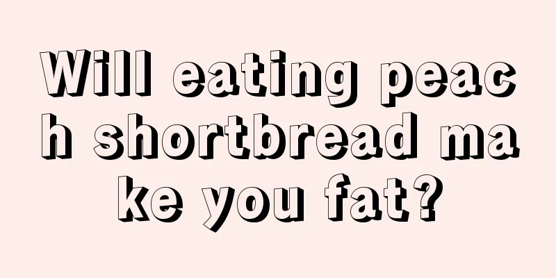 Will eating peach shortbread make you fat?