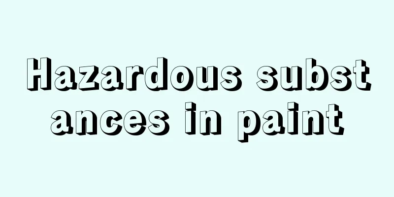 Hazardous substances in paint