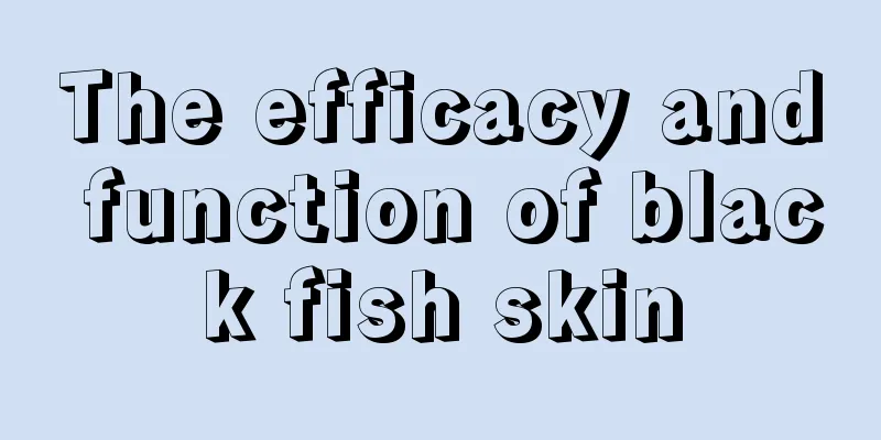 The efficacy and function of black fish skin