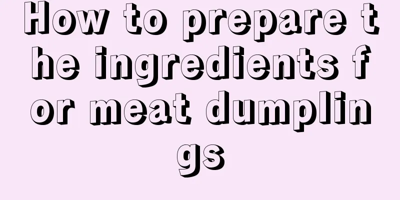 How to prepare the ingredients for meat dumplings