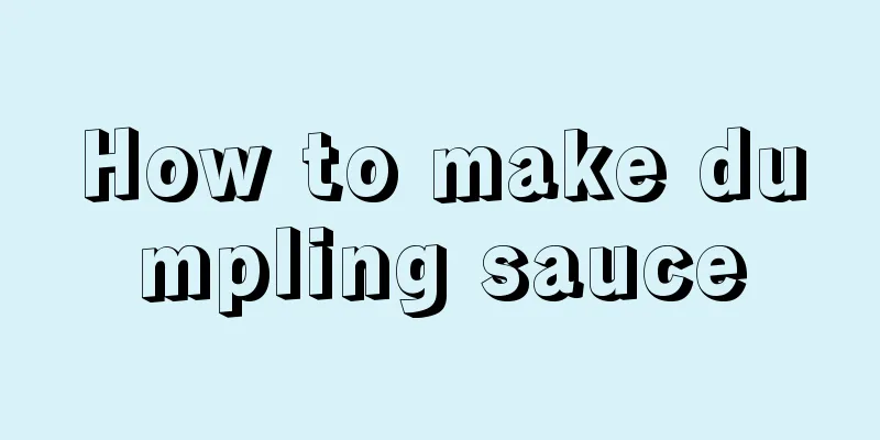 How to make dumpling sauce