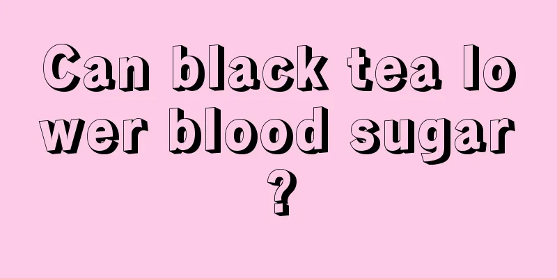 Can black tea lower blood sugar?