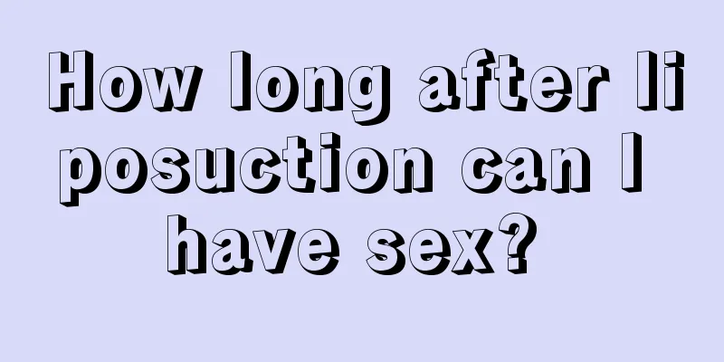 How long after liposuction can I have sex? 