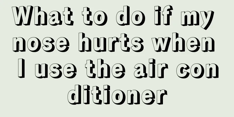 What to do if my nose hurts when I use the air conditioner