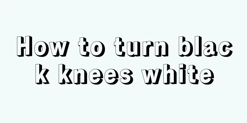 How to turn black knees white