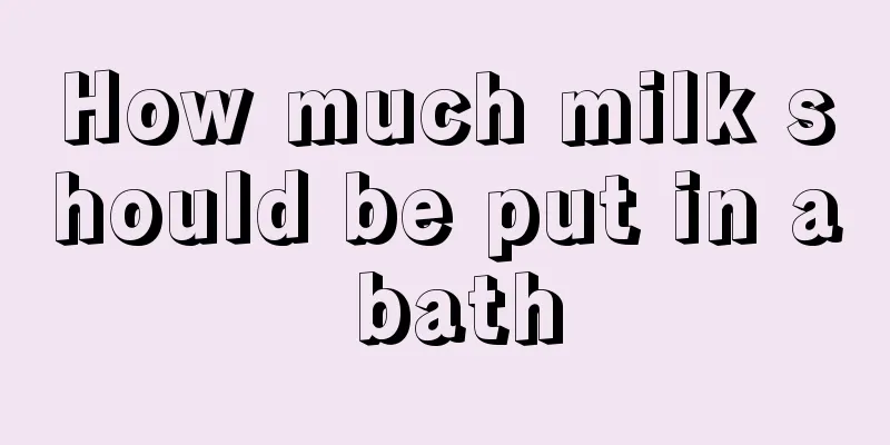 How much milk should be put in a bath