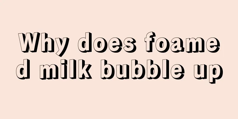Why does foamed milk bubble up
