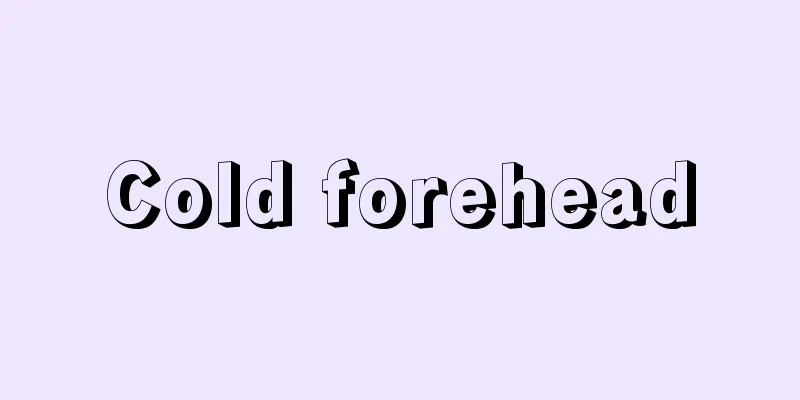 Cold forehead
