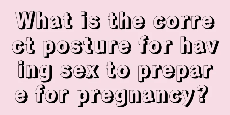What is the correct posture for having sex to prepare for pregnancy? 