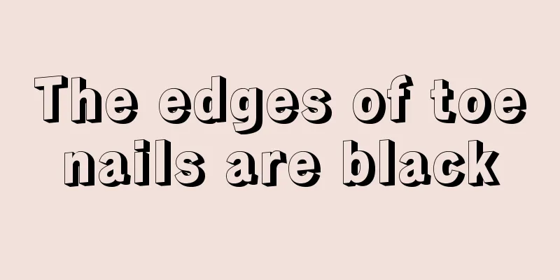 The edges of toenails are black