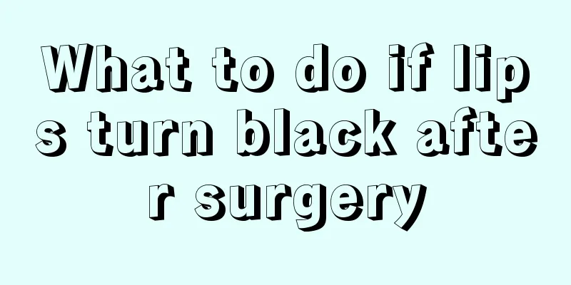 What to do if lips turn black after surgery