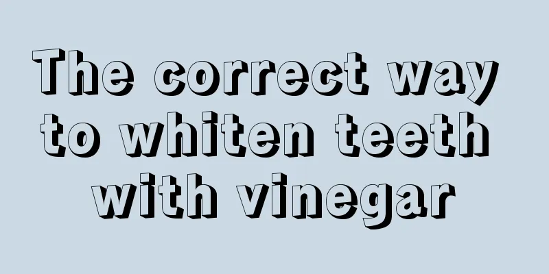 The correct way to whiten teeth with vinegar