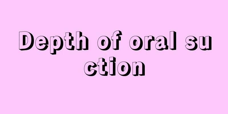 Depth of oral suction