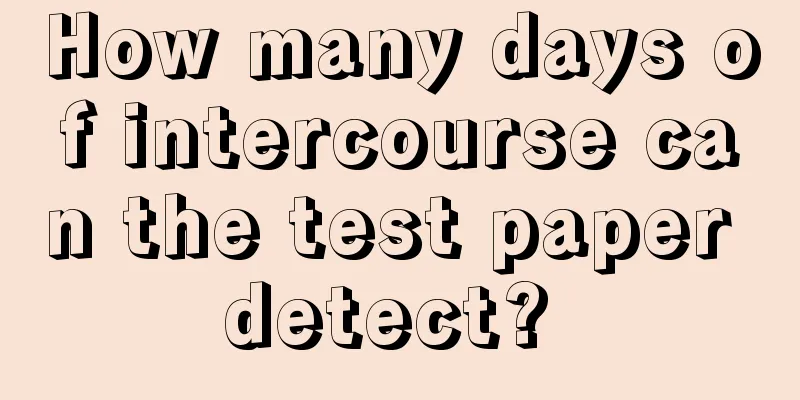 How many days of intercourse can the test paper detect? 