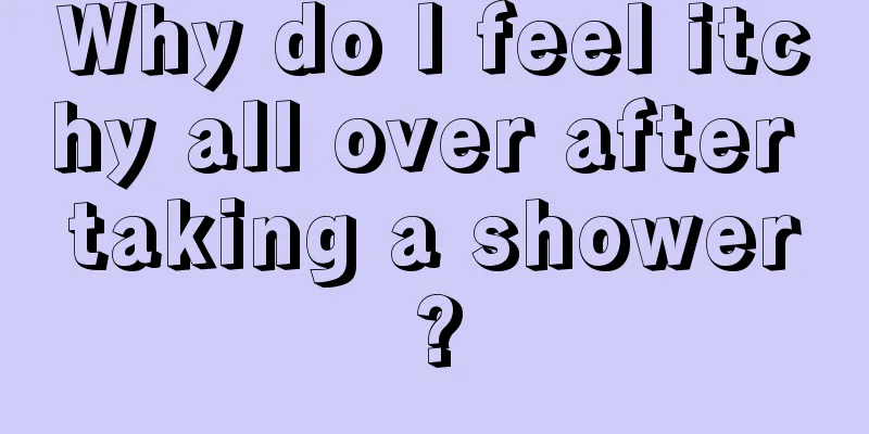 Why do I feel itchy all over after taking a shower?