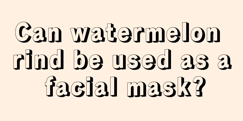 Can watermelon rind be used as a facial mask?