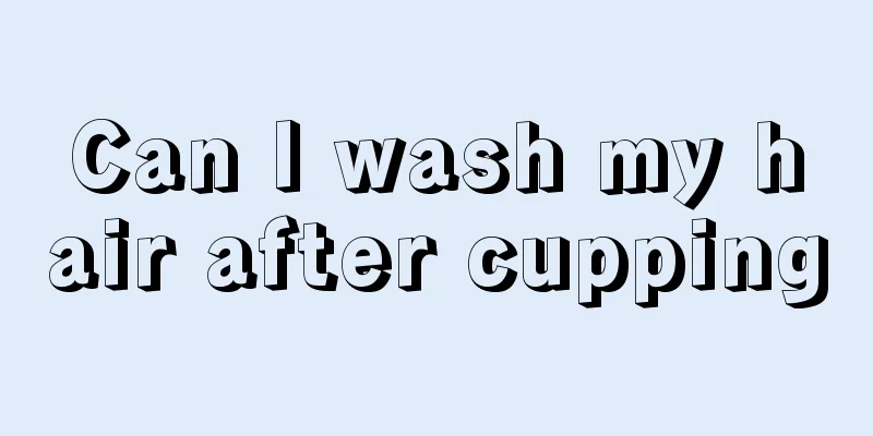Can I wash my hair after cupping