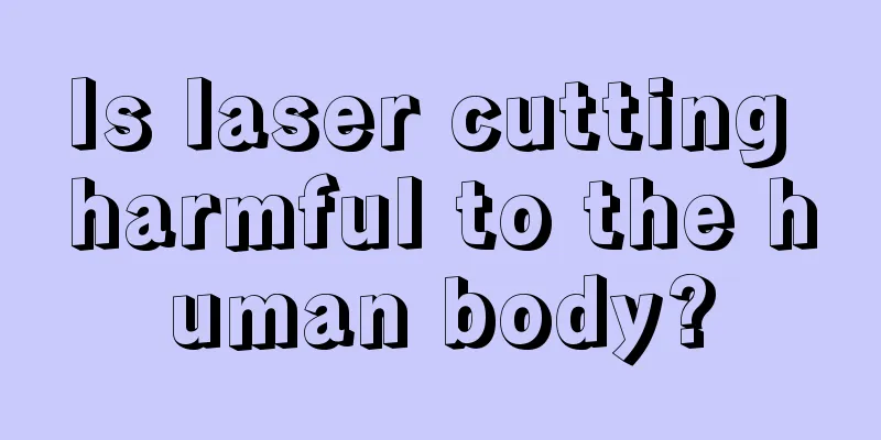 Is laser cutting harmful to the human body?