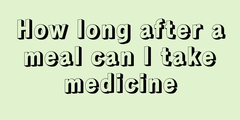 How long after a meal can I take medicine