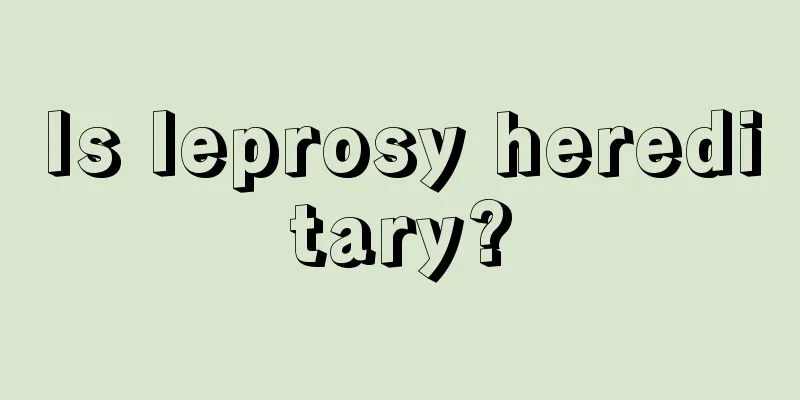 Is leprosy hereditary?