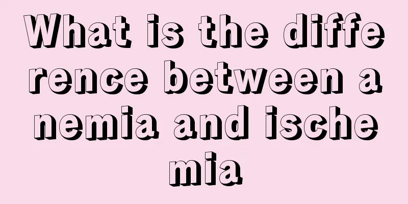 What is the difference between anemia and ischemia