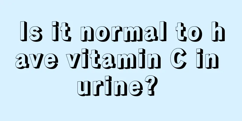 Is it normal to have vitamin C in urine? 