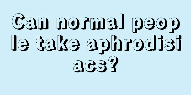 Can normal people take aphrodisiacs?