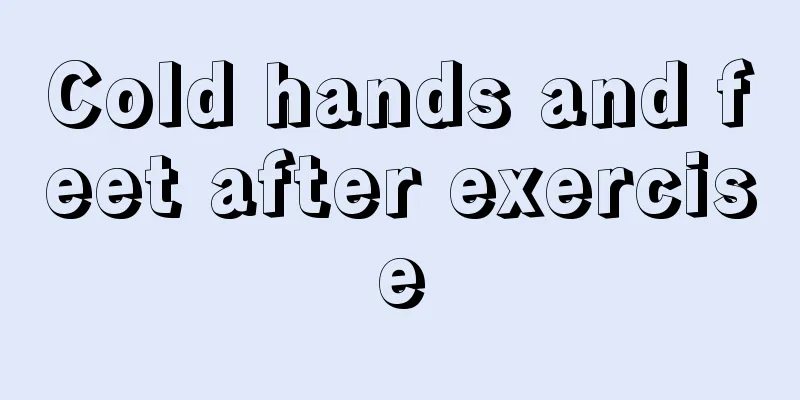 Cold hands and feet after exercise