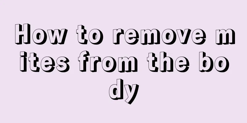 How to remove mites from the body