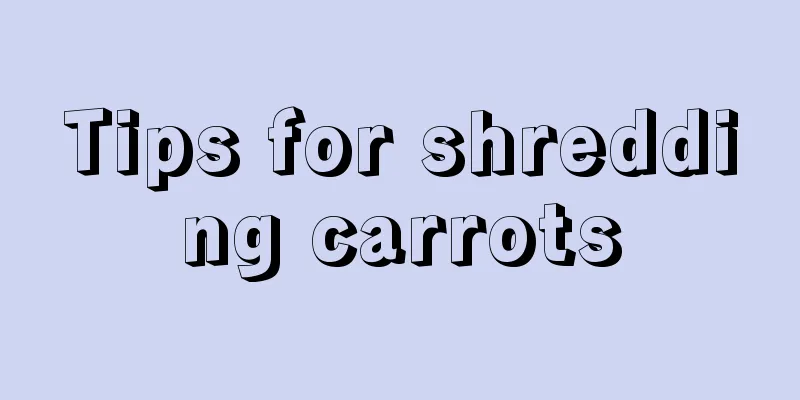 Tips for shredding carrots