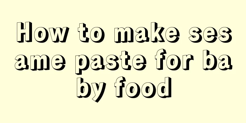 How to make sesame paste for baby food