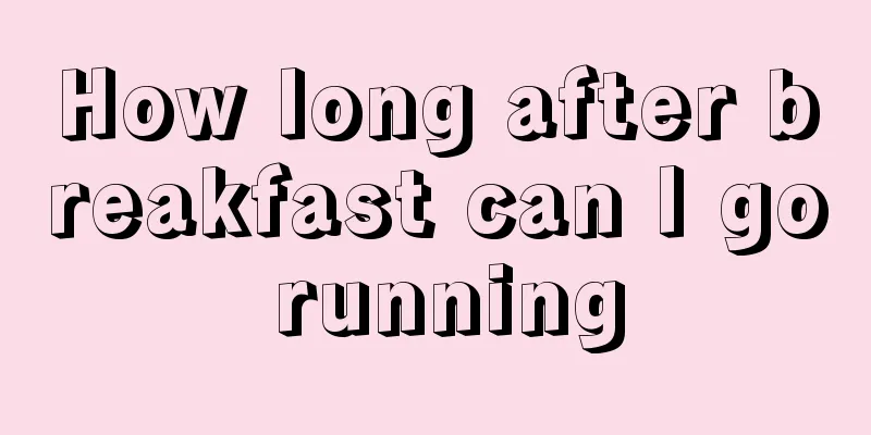 How long after breakfast can I go running
