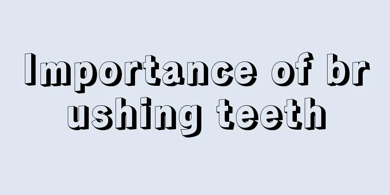 Importance of brushing teeth