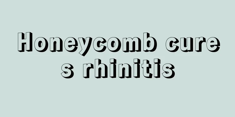 Honeycomb cures rhinitis