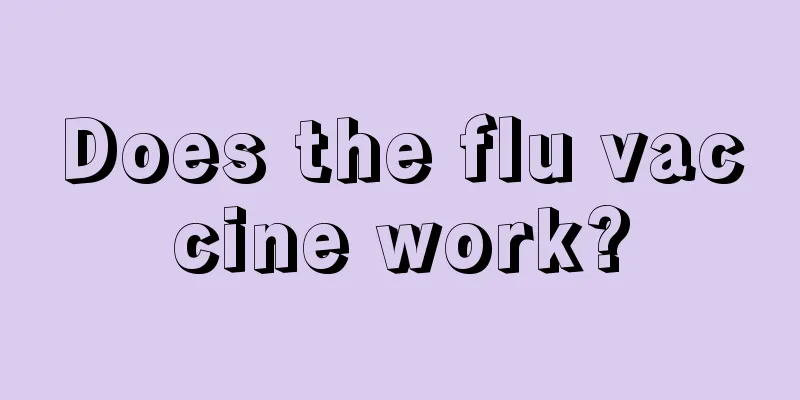 Does the flu vaccine work?