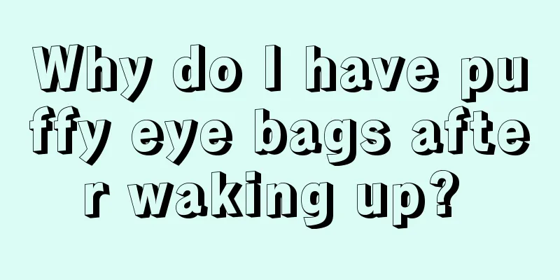 Why do I have puffy eye bags after waking up? 