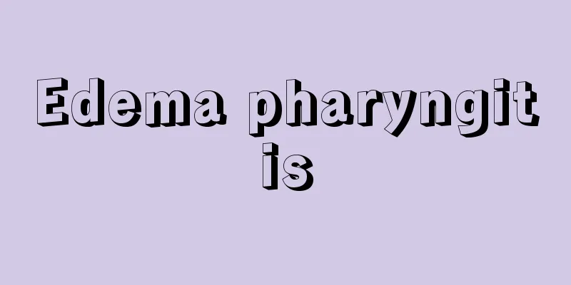 Edema pharyngitis