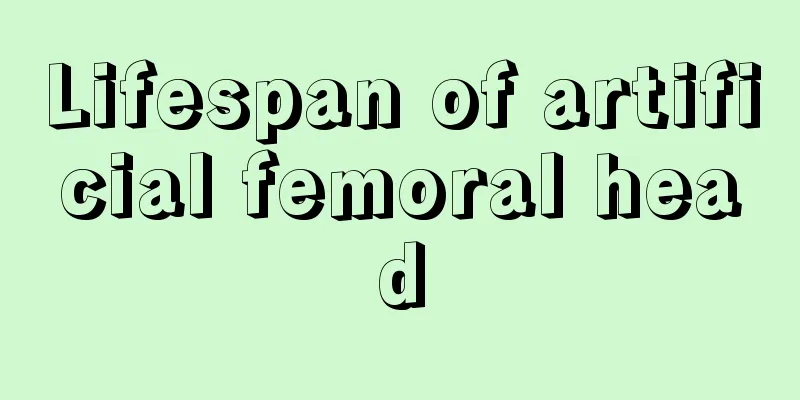 Lifespan of artificial femoral head