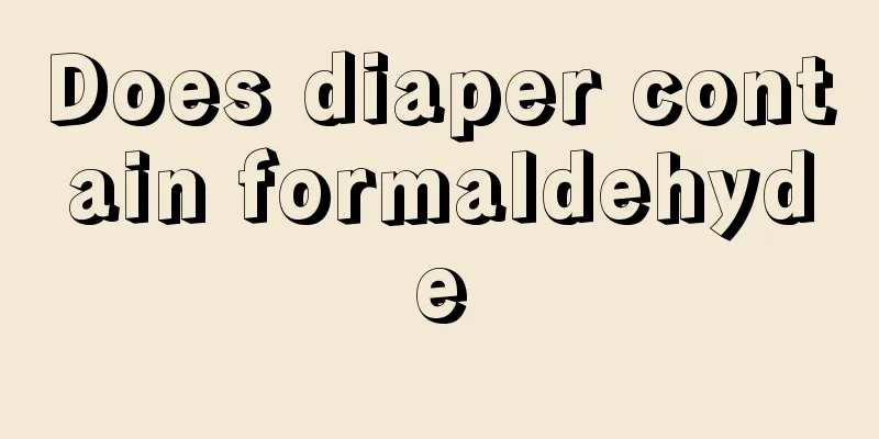 Does diaper contain formaldehyde