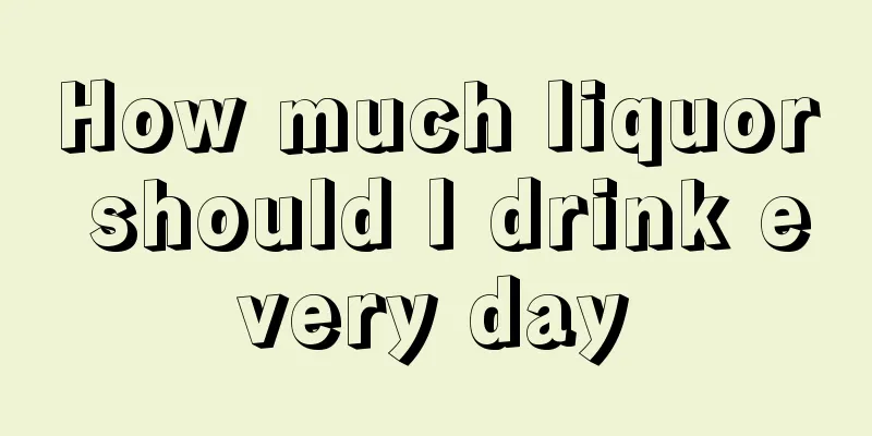 How much liquor should I drink every day