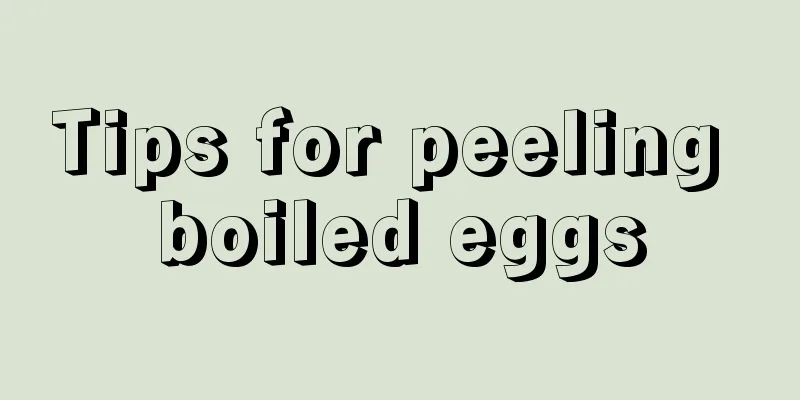 Tips for peeling boiled eggs