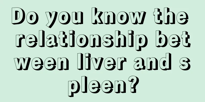Do you know the relationship between liver and spleen?