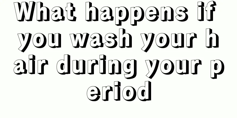What happens if you wash your hair during your period
