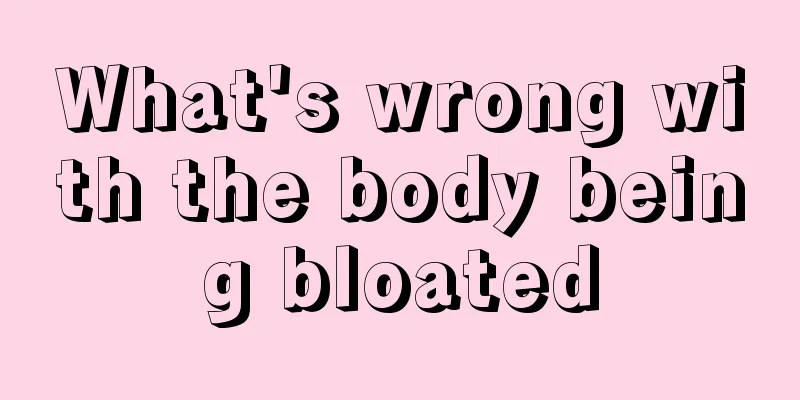 What's wrong with the body being bloated