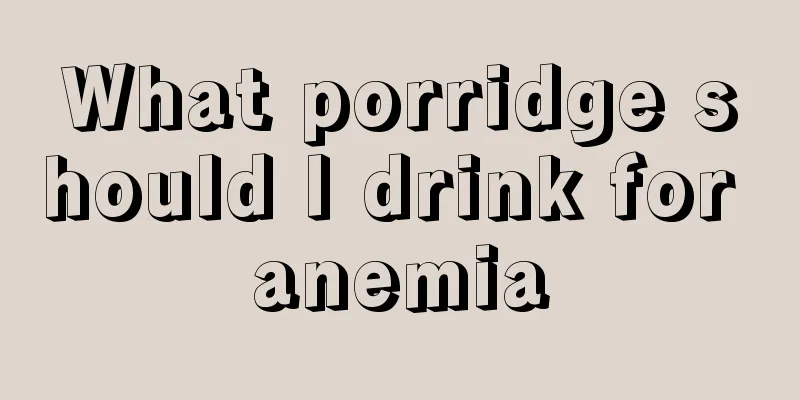 What porridge should I drink for anemia