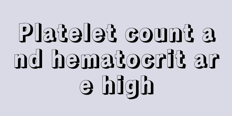 Platelet count and hematocrit are high