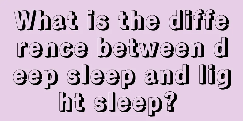 What is the difference between deep sleep and light sleep? 