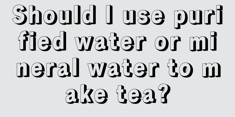 Should I use purified water or mineral water to make tea?